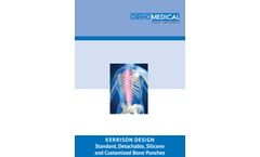 Ortho-Medical Kerrison - Standard, Detachable, Silicone and Customized Bone Punches - Brochure