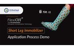 FlexiOH Short Leg Immobilizer for Immobilization of Foot and Ankle Fracture of Lower Extremity - Video