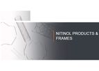 Confluent Medical - Nitinol Products & Frames