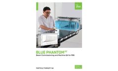 Blue Phantom - Model PT - Beam Commissioning Machine for Pencil Beam Scanning - Brochure