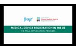 Medical Device Registration in the US - The PMA Application Process - Video
