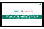 Medical Device Registration in the US- Post-Approval Compliance Requirements. - Video
