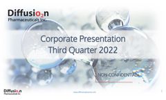 Diffusion Pharmaceuticals - Corporate Presentation Third Quarter 2022