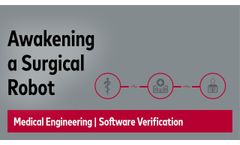 Hello Dexter! Bringing a Surgical Robot to Life | #MedicalEngineering | Software Verification  - Video