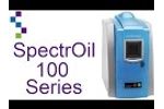 SpectrOil 100 Series - Video