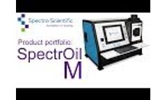 Product Portfolio: SpectrOil M Elemental Spectrometer for Oil Analysis - Video
