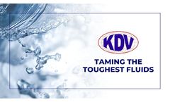 KDV Valves – Taming the Toughest Fluids