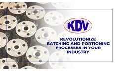 How KDV Valves Can Revolutionize Batching and Portioning Processes in Your Industry