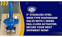 3” Stainless Steel Weir-Type Diaphragm Valve with C Series Fail-Close Actuator: Secure Your Next Shipment Now!