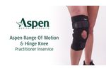 Aspen ROM Knee & Aspen Hinged Knee - Practitioner Inservice - Video