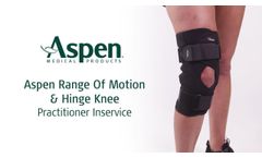 Aspen ROM Knee & Aspen Hinged Knee - Practitioner Inservice - Video