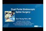 Dual Portal Endoscopic Spine Surgery | Don Young Park, MD | UCLA Comprehensive Spine Center - Video