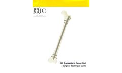 OIC - Trochanteric Femur Nail Surgical - Technique Guide