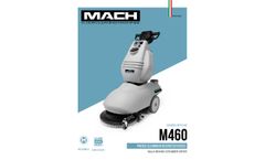 Mach - Model M460 - 460 mm Walk-Behind Auto-Scrubber - Brochure