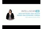 Intelliscan 3D New Software: Oral Health Report - Video