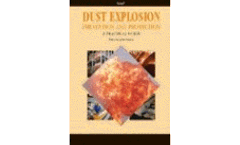 Dust Explosion Prevention and Protection: A Practical Guide