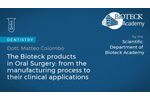 The Bioteck products in Oral Surgery: from the manufacturing process to their clinical applications - Video