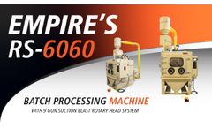 Empire`s RS-6060 Batch Processing Machine with Nine Gun Suction-Blast Rotary Head System - Video