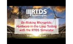 De-Risking Microgrids: Hardware-in-the-Loop Testing with the RTDS Simulator - Video
