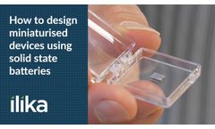 How to Design Miniaturised Devices Using Solid State Batteries - Video