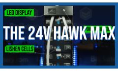"UNBOXING" THE 24 HAWK MAX || Inside a BigBattery Battery - Video
