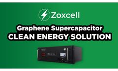 ZOXCELL`s GRAPHENE SUPER CAPACITOR CLEAN ENERGY SOLUTION 1 - Video