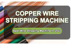 2022 New Scrap Copper Wires Stripping Machine | Stripping Copper Cable Wires for Profit. - Video