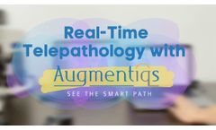 Real Time Telepathology with Augmentiqs - Video