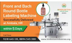 Front and Back Round Bottle Sticker Labeling Machine Successfully Delivered at Ambala, Haryana - Video