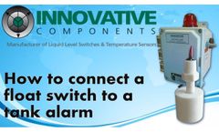 Hooking Up A Float Switch To A Tank Level Alarm - Video