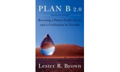 Plan B 2.0: Rescuing a Planet Under Stress and a Civilization in Trouble
