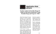 GC3010 On-site Analysis of Gasoline Range Organics (GRO) in Soil and Groundwater Using Field Portable Purge & Trap GC/FID/PID - Application Notes