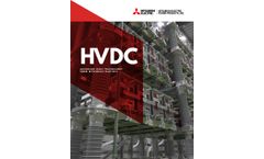 Mitsubishi Electric - High Voltage Direct Current Systems (HVDC)  - Brochure