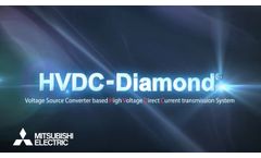 Mitsubishi Electric HVDC Diamond Promotion - Video