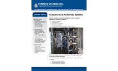 The Dynatec Difference Containerized Membrane Systems  Dynatec provides completely packaged membrane systems       installed in a shipping  conta