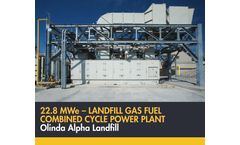 22.8 MWe Landfill Gas Fuel Combined Cycle Power Plant Olinda Alpha Landfill - Case Study