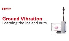 Ground Vibration: learning the ins and outs with Cirrus Research