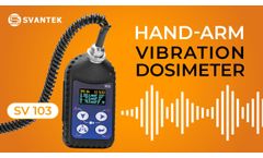 Hand-Arm Vibration Dosimeter | SV 103 | SVANTEK - Video