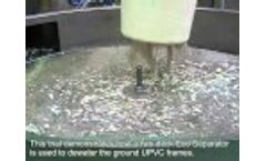 Separating Sieve - Dewatering Recycled UPVC - Eco Separator Video