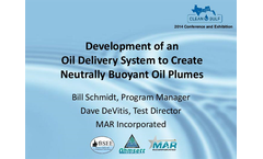 Development of an Oil Delivery System to Create Neutrally Buoyant Oil Plumes Persentations