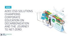 ADEC ESG Solutions Champions Corporate Education on Decarbonization and the Journey to Net-Zero