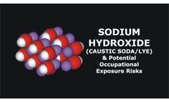 Potential Occupational Exposure Risks to Sodium Hydroxide Discussed in New Online Video