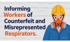 New Educational Video Highlights Risks of Counterfeit and Misrepresented Respirators 