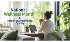 New Educational Video Highlights National Wellness Month and the Importance of Indoor Environmental Quality 