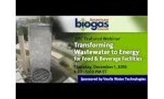Transforming Wastewater to Energy for Food and Beverage Facilities - Video