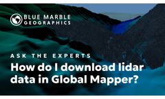 Ask The Experts: How do i download lidar data in Global Mapper? - Video
