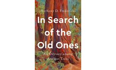In Search of the Old Ones: An Odyssey among Ancient Trees