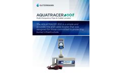 AquaTracer - Model 300 - Multi-Frequency Pipe nd Cable Locator - Brochure