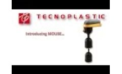 Tecnoplastic - Mouse - Video