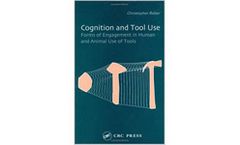 Cognition and Tool Use: Forms of Engagement in Human and Animal Use of Tools